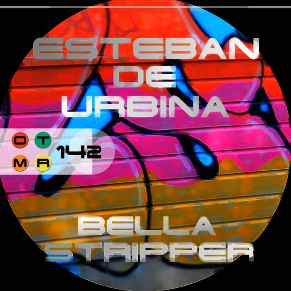 Esteban de Urbina - Bella Stripper / One Track Mind