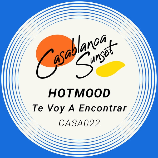 Hotmood - Te Voy A Encontrar / Casablanca Sunset Records