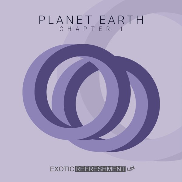 VA - Planet Earth - Chapter 1 / Exotic Refreshment LTD