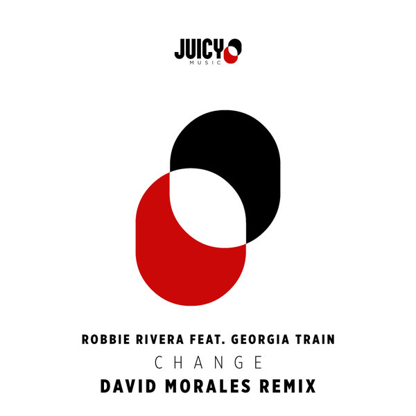 Robbie Rivera - Change-David Morales Mix / Juicy Music
