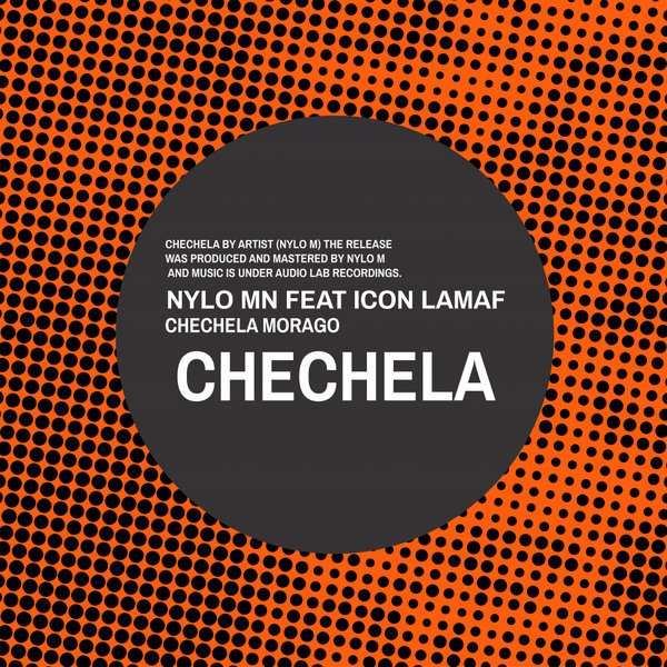 Nylo M ft Icon Lamaf - Chechela Morago / Audio Lab