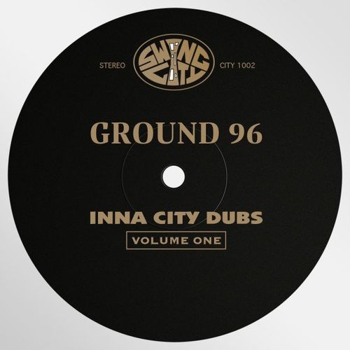 Ground 96 - Inna City Dubs, Vol. 1 / Swing City Records