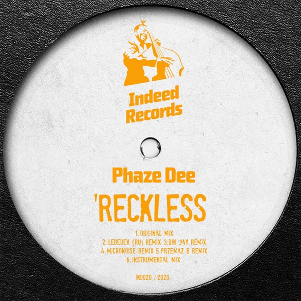 Phaze Dee - Reckless / Indeed Records