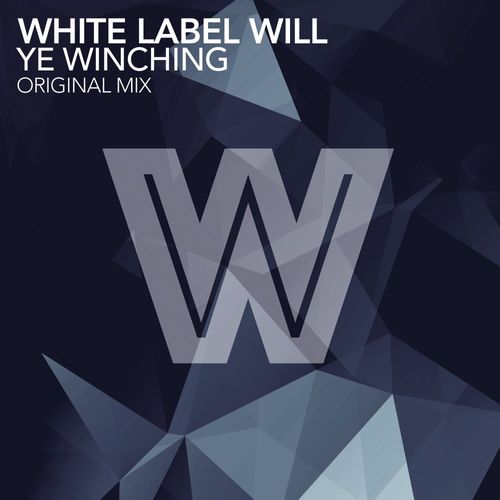White Label Will - Ye Winching / Wicked Wax