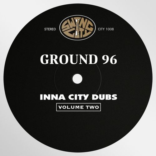 Ground 96 - Inna City Dubs, Vol. 2 / Swing City Records