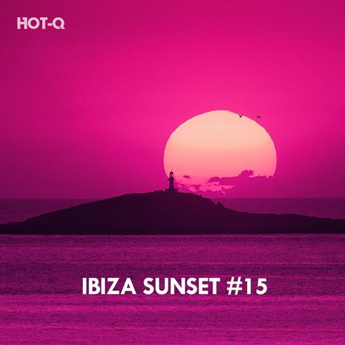 HOTQ - Ibiza Sunset, Vol. 15 / HOT-Q