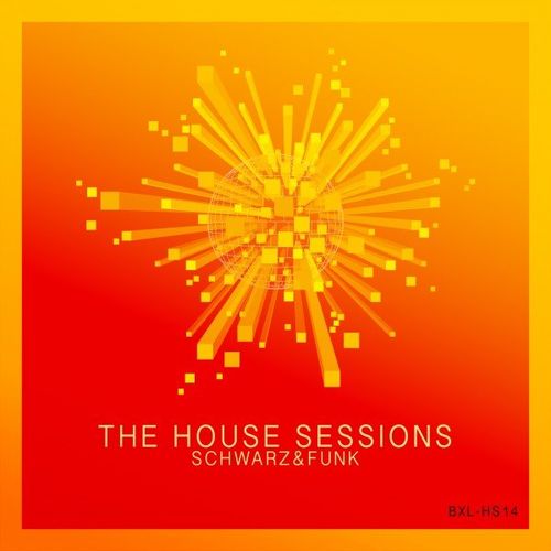 Schwarz & Funk - The House Sessions / Boxberglounge