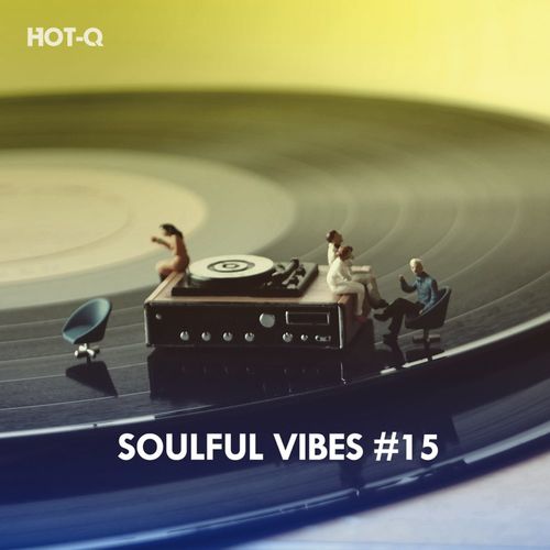 HOTQ - Soulful Vibes, Vol. 15 / HOT-Q