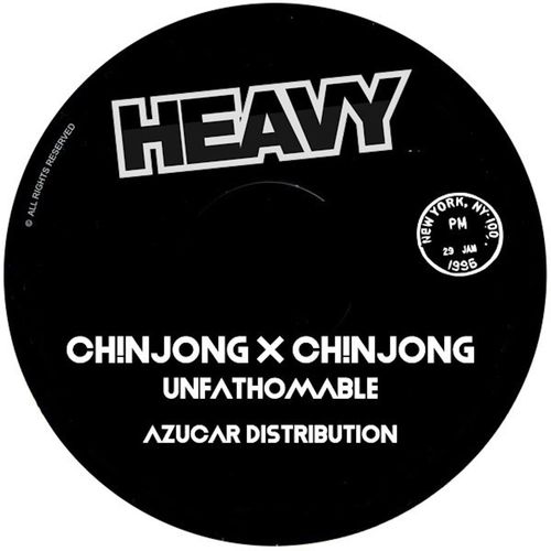Ch!NJoNG x Ch!NJoNG - Unfathomable / Heavy