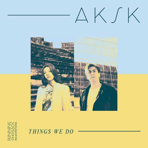 AKSK - Things We Do / Running Back