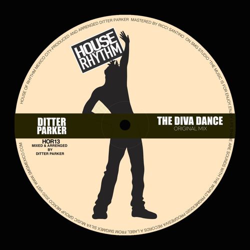 Ditter Parker - The Diva Dance / House of Rhythm
