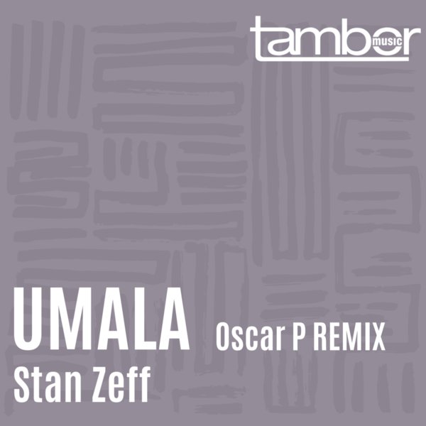 Stan Zeff - Umala / Tambor Music