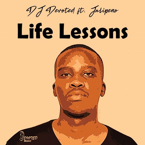 DJ Devoted ft Jalipeno - Life Lessons / Devoted Music