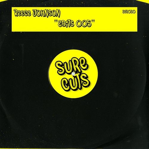 Reece Johnson - Edits 005 / Sure Cuts Records