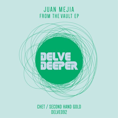 Juan Mejia - From The Vault EP / Delve Deeper Recordings