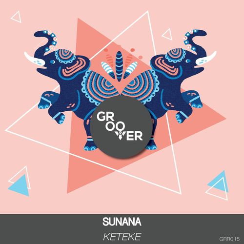 SUNANA - Keteke / Groover Records