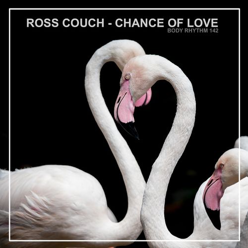 Ross Couch - Chance Of Love / Body Rhythm Records