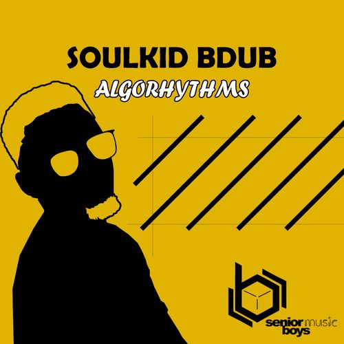 SoulKiD Bdub - Algorhythms / Senior Boys Music