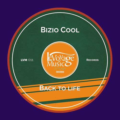 Bizio Cool - Back to life / Le Voyage Music