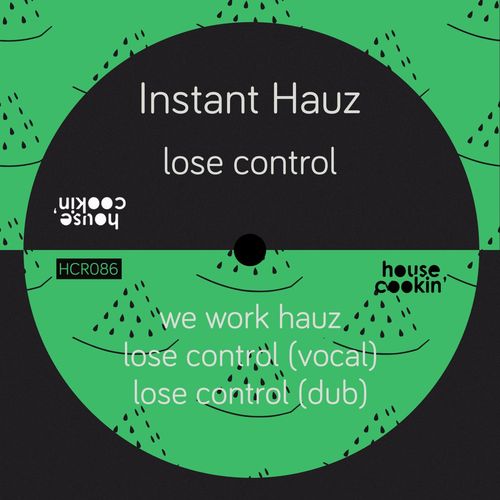 Instant Hauz - Lose Control / House Cookin Records