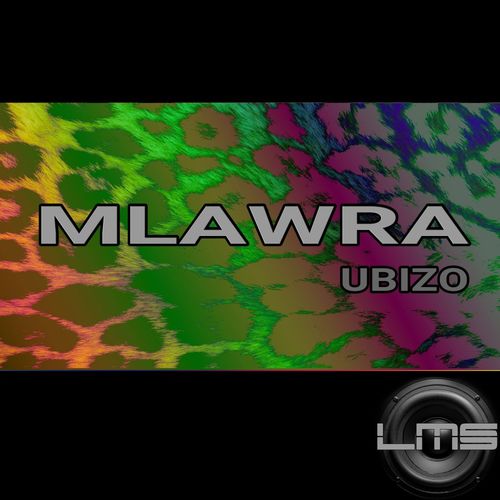 Mlawra - Ubizo / LadyMarySound International
