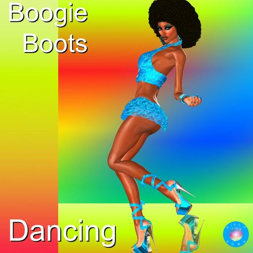 Boogie Boots - Dancing (2020 Rework) / Disco Down
