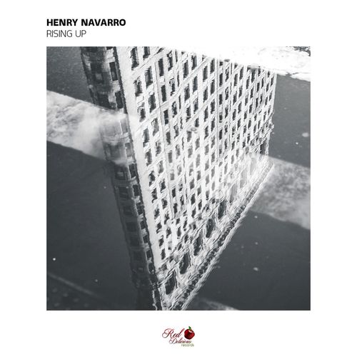 Henry Navarro - Rising Up / Red Delicious Records