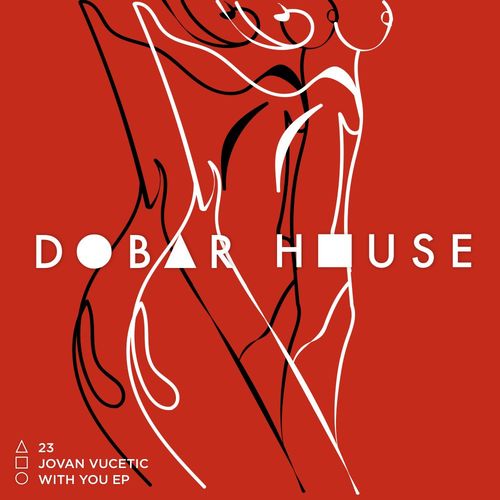 Jovan Vucetic - With You EP / Dobar House