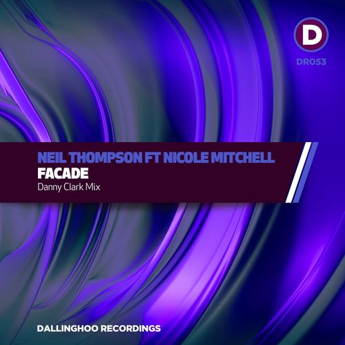 Neil Thompson ft Nicole Mitchell - Facade / Dallinghoo Recordings