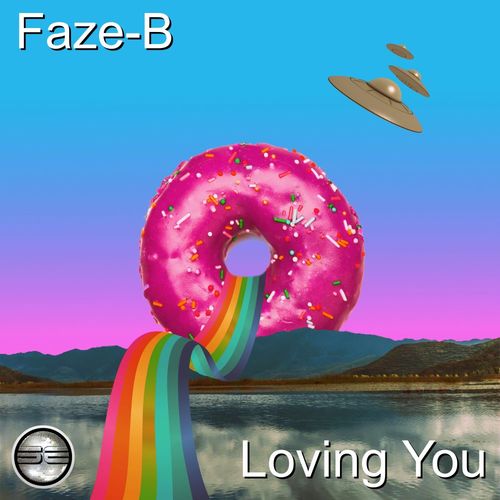 Faze-B - Loving You (2020 Rework) / Soulful Evolution