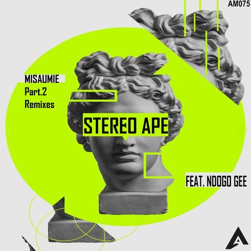 Stereo Ape & Ndogo Gee - MISAUMIE (Part.2 Remixes) / AfroMove Music