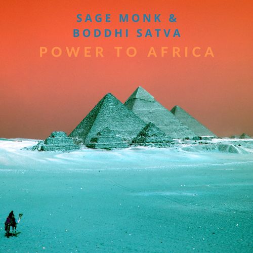 Sage Monk & Boddhi Satva - Power to Africa / Offering Recordings