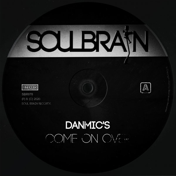 Danmic's - Come On Over / Soul Brain Records
