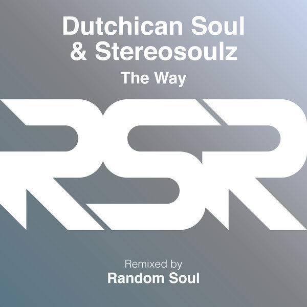 Dutchican Soul & Stereosoulz - The Way Remix / Random Soul Recordings