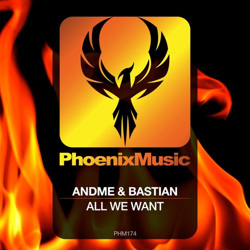 AndMe & Bastian - All We Want / Phoenix Music