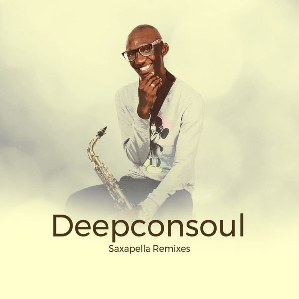 Deepconsoul - Saxapella Remixes / Deepconsoul Sounds