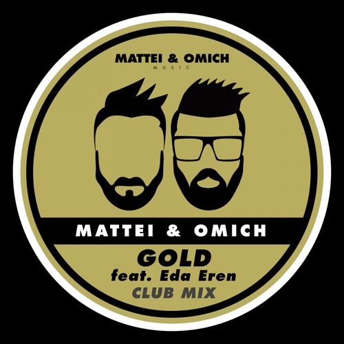 Mattei & Omich ft Eda Eren - Gold (Club Mix) / Mattei & Omich Music