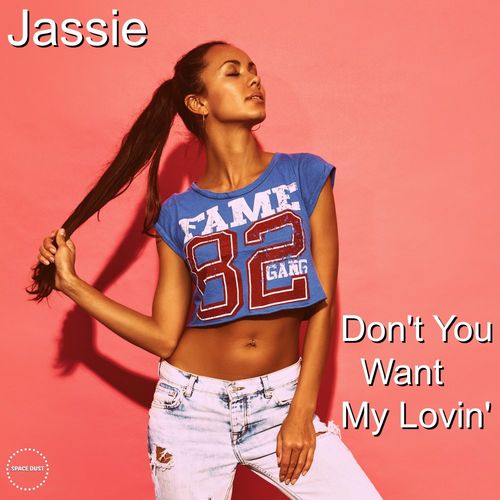 Jassie - Don't You Want My Lovin' / Space Dust