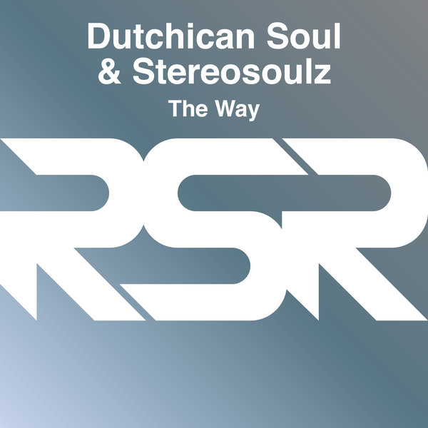 Dutchican Soul & Stereosoulz - The Way / Random Soul Recordings