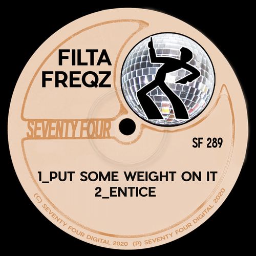 Filta Freqz - Put Some Weight On It / Seventy Four Digital