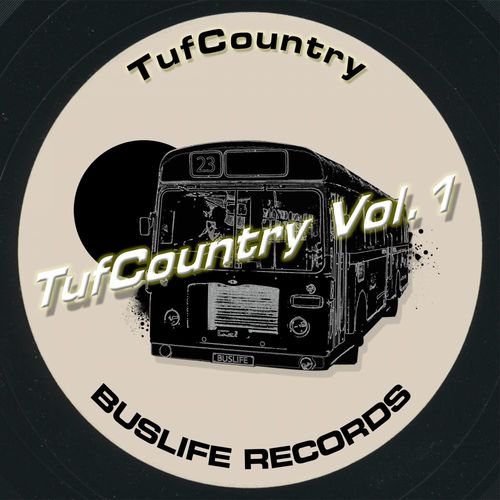 TufCountry - TufCountry Vol1 / Buslife Records