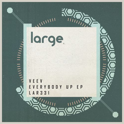 Veev - Everybody Up EP / Large Music