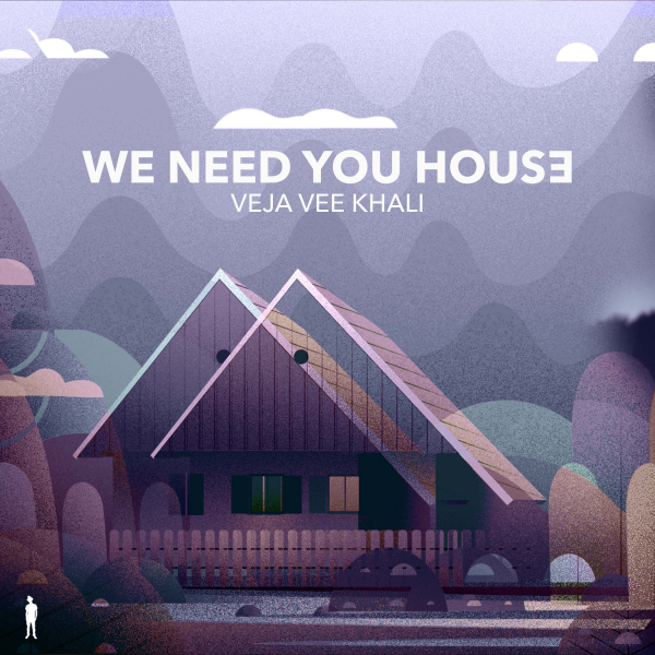 Veja Vee Khali - We Need You House / Khali Recordings