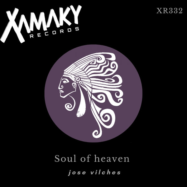 Jose Vilches - Soul of Heaven / Xamaky Records