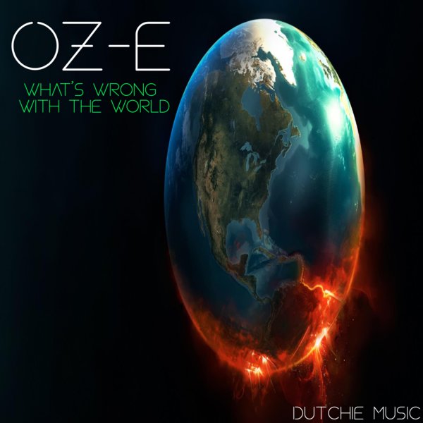 Oz-e - Whats Wrong With The World ? / Dutchie Music