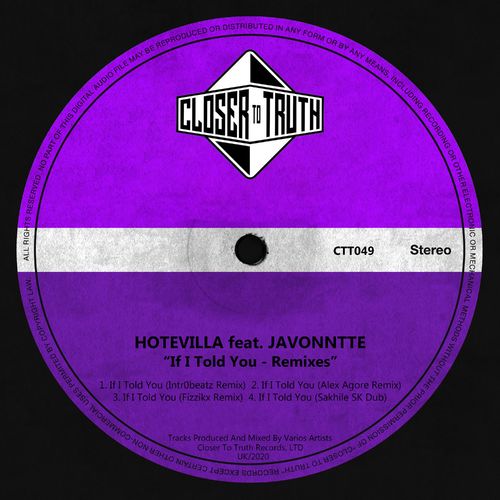 Hotevilla & Javonntte - If I Told You Remixes / Closer To Truth
