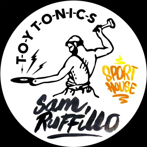 Sam Ruffillo - Sport House / Toy Tonics