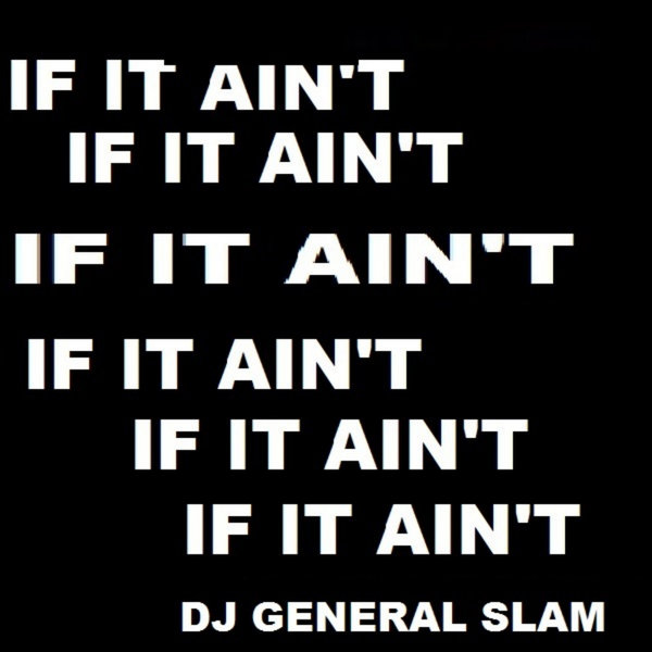 DJ General Slam - If It Ain't / Gentle Soul Records