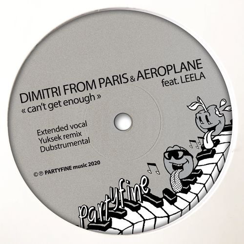 Dimitri From Paris & Aeroplane feat. Leela - Can't Get Enough / Partyfine