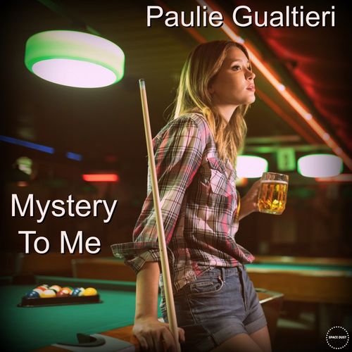 Paulie Gualtieri - Mystery To Me / Space Dust